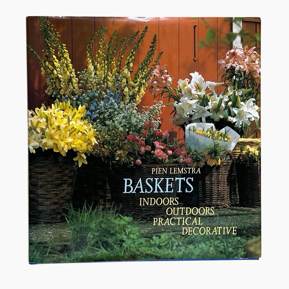 Baskets Indoors Outdoors Decorative Pien Lemstra Hardcover Book With Dust Jacket